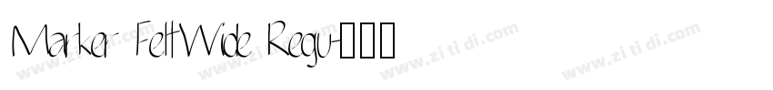 Marker FeltWide Regu字体转换